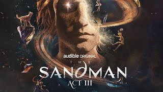 The Sandman Act III — Audible Original Audiobook [upl. by Wilkens]