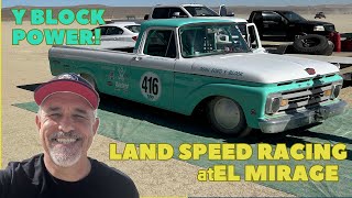 El Mirage Land Speed Racing November 2024  Y Block Powered 1962 Ford Unibody [upl. by Sibella]