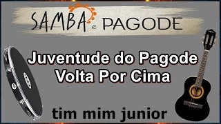 Juventude do Pagode Volta Por Cima quotcom letraquot [upl. by Carlie]