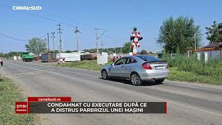 CANAL SUD  CONDAMNAT CU EXECUTARE DUPĂ CE A DISTRUS PARBRIZUL UNEI MAȘINI [upl. by Chic332]