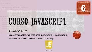 Curso JavaScript desde 0 Sintaxis Básica IV Operadores y prompt Vídeo 6 [upl. by Yortal]