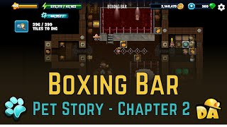 Boxing Bar  6 Pets Chapter 2  Diggys Adventure [upl. by Dixon]