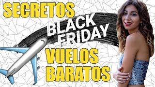 Black Friday Secretos Para Encontrar Fácilmente Los Vuelos Más Baratos [upl. by Anivlek675]