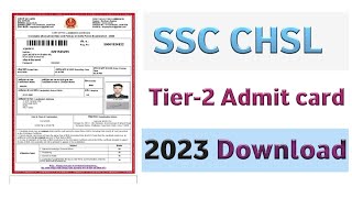 SSC CHSL Tier 2 Admit Card 2023 Exam Date Hall Ticket Download करे । [upl. by Sacken]