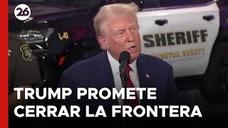 EEUU  Trump reiteró su promesa de cerrar la frontera [upl. by Annert]