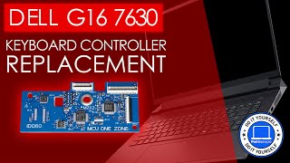 How To Replace Your Keyboard Controller Board  Dell G16 7630 [upl. by Fredi213]