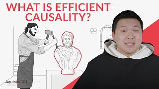 What is Efficient Causality Aquinas 101 [upl. by Demetrius]