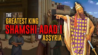 The Greatest King of Assyria  Shamshi Adad I  The Assyrians [upl. by Haslam935]