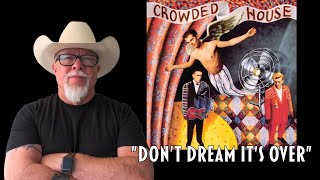 FIRST TIME REACTING  Crowded House  Dont Dream Its Over [upl. by Idieh]