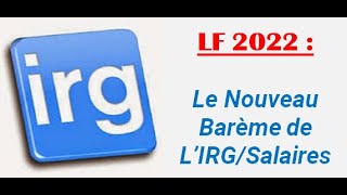 IRG SALAIRES  Ce Qui Va Changer en 2022 Vidéo 325 [upl. by Norita]