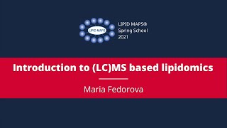 Maria Fedorova Introduction to LCMS based lipidomics [upl. by Toinette]