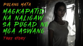 MAGKAPATID NA NALIGAW SA PUGAD NG MGA ASWANG  Aswang True Story [upl. by Nereids]