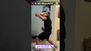 VR vs Realistic troll trollface edit [upl. by Sackey]