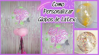 COMO MARCAR Y DECORAR UN GLOBO DE LATEX  GLOBO PERSONALIZADO LETRA TIMOTEO [upl. by Swinton957]