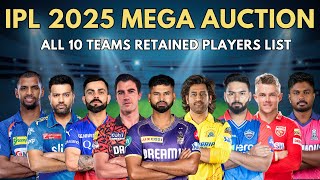 IPL 2025 Mega Auction  All 10 Teams RETAINED PLAYERS List😲 KKR  CSK  RCB  SRH  LSG  MI  RR [upl. by Ettenad178]