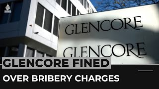 London court orders Glencore UK to pay 310m over bribery charges [upl. by Nahamas1]