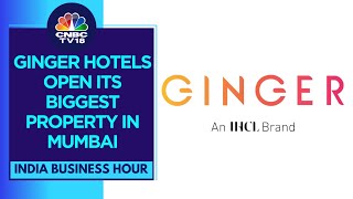 IHCL Expands Ginger Hotels Brand with Largest Property in Mumbai  CNBC TV18 [upl. by Willing344]