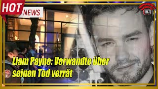 Liam Payne Verwandte über seinen Tod verrät [upl. by Nnagrom477]