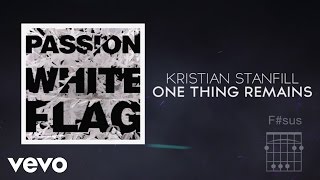 Passion  One Thing Remains Official Lyrics And ChordsLive ft Kristian Stanfill [upl. by Ehc]