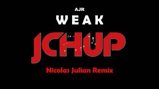 AJR  Weak Remix 2023 Nicolas Julian Bootleg TECHNO DANCE Im weak and whats wrong with that [upl. by Fayth462]