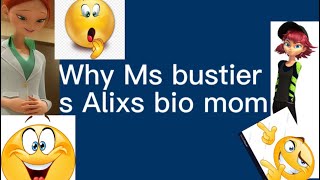 Why Miss bustier is Alix’s real mom Miraculous ladybug theory [upl. by Adair]