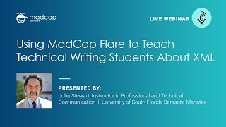 Official Webinar Using MadCap Flare to Teach Technical Writing Students About XML [upl. by Soraya]