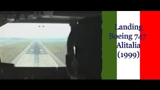 Landing Boeing 747 Alitalia year 1999 cockpit pov Primo Comandante Lorenzo Ruffini [upl. by Lienad784]