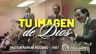 ¡TU IMAGEN DE DIOS  Pastor Nahum Rosario Año 1987 MARANATHA Chicago North Avenue [upl. by Aneehsirk571]