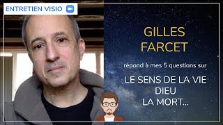 22  GILLES FARCET répond aux 5 questions sur la vie la mort Dieu… [upl. by Nilesoj564]