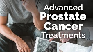 New Treatments for Advanced Prostate Cancer [upl. by Ajnat]