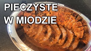 Pieczyste w miodzie Zeberka polędwiczki wieprzowe [upl. by Enamrej]