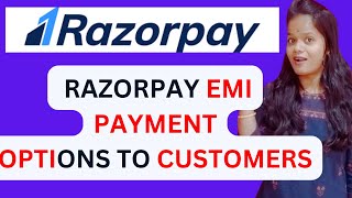 Razorpay  Emi option For Cutsomers  How can I give EMI facility to customers infysky razorpay [upl. by Gaidano]