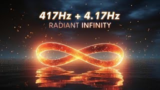 417Hz  417Hz  Radiant INFINITY  Deep REM Sleep Cleanse Negative Energy [upl. by Rivi]