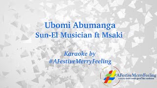 SunEL Musician Feat Msaki  Ubomi Abumanga Lyrics [upl. by Kolodgie]