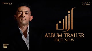 Azaan Sami Khan  AZAAN Official Album Trailer AZEL Records I Filmwala Pictures  ARY Digital [upl. by Akvir]