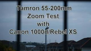 Canon 1000dRebel XS with Tamron 55200mm Zoom Test [upl. by Procter545]