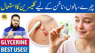 Glycerine Ke FaydeIstemal  Glycerin Uses for Face Skin Hair Nails  Dr Ibrahim [upl. by Eittol]