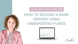 How to record a bank deposit using undeposited funds in QuickBooks Online [upl. by Aninay]