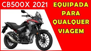 HONDA CB500X Equipada para qualquer viagem [upl. by Eniad866]