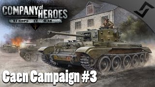 Cromwells vs Waffen SS  Company of Heroes Europe at War  British Campaign Mission 3 [upl. by Tobi]