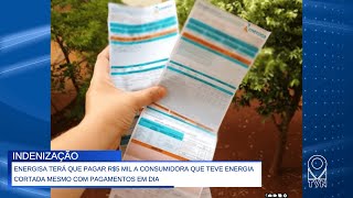 ENERGISA TERÁ QUE PAGAR R5 MIL A CONSUMIDORA QUE TEVE ENERGIA CORTADA MESMO COM PAGAMENTOS EM DIA [upl. by Arjan]