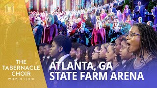 Tabernacle Choir Hope World Tour State Farm Arena w Morehouse and Spelman Glee Clubs Atlanta GA [upl. by Erinna]