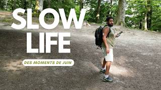 SLOW LIFE des moments de Juin 2024 [upl. by Eimaj614]