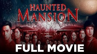 HAUNTED MANSION Janella Salvador Iza Calzado Janice de Belen amp Jerome Ponce  Full Movie [upl. by Ronda]