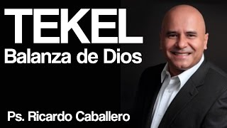 Predicas Cristianas  TEKEL Balanza de Dios  Pastor Ricardo Caballero [upl. by Lisabet]