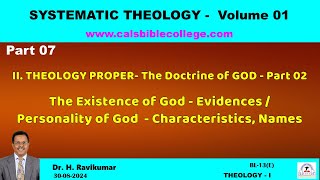 07Theology Proper  Part 2  Systematic Theology I  Dr H Ravi Kumar [upl. by Dawkins]