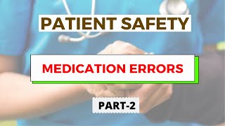 Medication Errors  Patient Safety Part 2 [upl. by Aistek]