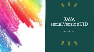 Understanding serialVersionUID in Java Serialization What Why and How [upl. by Netnerb]