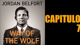 El camino del lobo JORDAN BELFORT audiolibro completo  Capítulo 7 [upl. by Noirad]