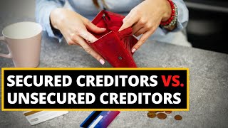 Who are Secured Creditors and Unsecured Creditors Secured Creditors vs Unsecured Creditors [upl. by Flanigan598]